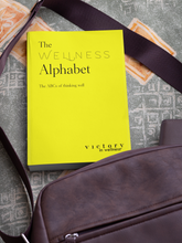 Load image into Gallery viewer, The Wellness Alphabet Book the ABCs of thinking well, Wellness tips for everyday life, Happiness made easy | by Victory In Wellness